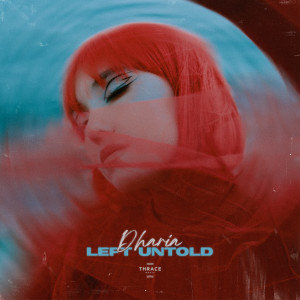 อัลบัม Left Untold ศิลปิน DHARIA