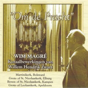Wim Magré的專輯Om de Pracht": Koraalbewerkingen van Willem Hendrick Zwart