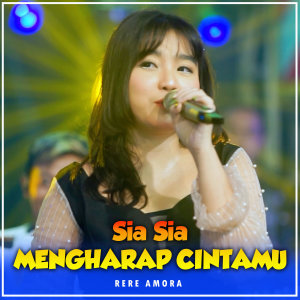 Album Sia sia mengharap cintamu from Rere Amora