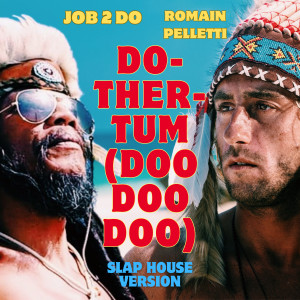 อัลบัม Do-Ther-Tum (Doo Doo Doo) (Slap House version) ศิลปิน Romain Pelletti