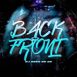Listen to BackFront (Explicit) song with lyrics from DJ NEGO DA ZO