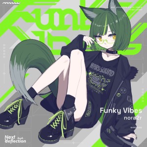 Dengarkan lagu Funky Vibes nyanyian nora2r dengan lirik