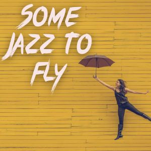 Gerry Mulligan Quartet的专辑Some Jazz to Fly