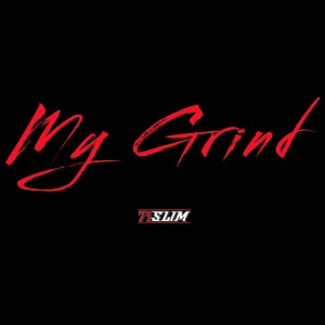 7"1 Slim的專輯My Grind (Explicit)