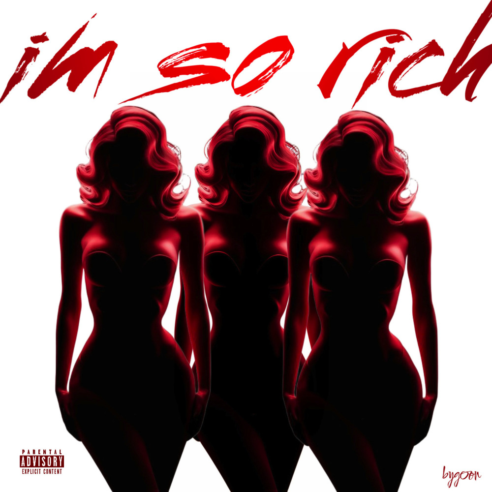 I'm so Rich (Explicit)
