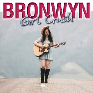 收聽bronwyn的Girl Crush歌詞歌曲