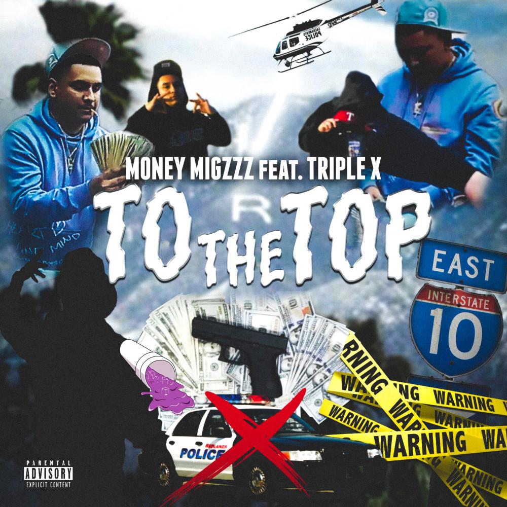 Money Migzzz To The Top (feat. TRIPLE X) (Explicit)