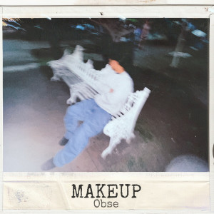 Obse的專輯MAKEUP (Explicit)