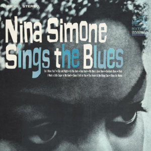 อัลบัม Nina Simone Sings The Blues ศิลปิน Nina Simone
