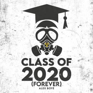 收聽Alex Boyé的Class of 2020 (Forever)歌詞歌曲