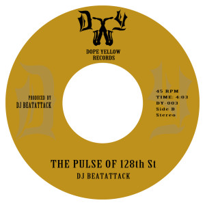 Listen to The Pulse of 128th St song with lyrics from DJ BEATATTACK