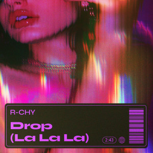 R-Chy的專輯Drop (La La La)