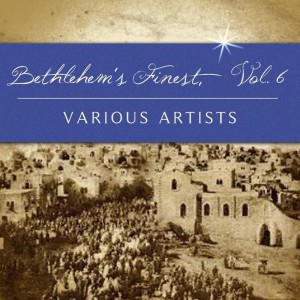 Album Bethlehem's Finest, Vol. 6 from Various