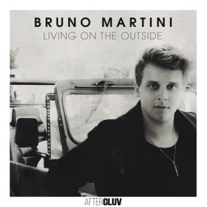 收聽Bruno Martini的Living On The Outside歌詞歌曲