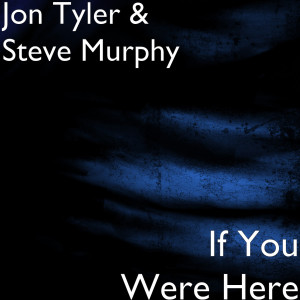 收听Jon Tyler的If You Were Here歌词歌曲