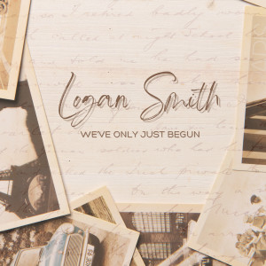 Album We've Only Just Begun from Logan Smith