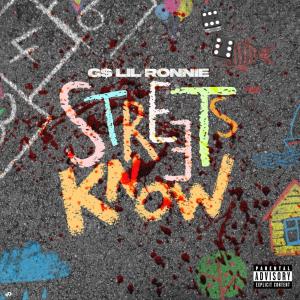 收聽G$ Lil Ronnie的Streets Know (Explicit)歌詞歌曲