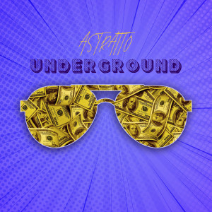 Dengarkan Underground lagu dari Astratto dengan lirik