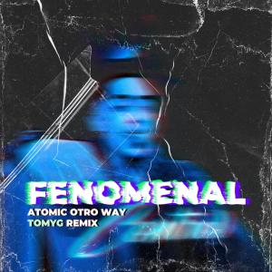 收聽TomyG的FENOMENAL (Latin Tech TOMYG Remix)歌詞歌曲