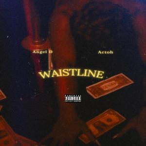 อัลบัม Waistline (feat. Actoh) ศิลปิน Angel D