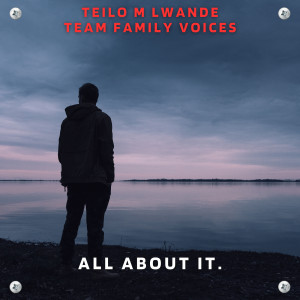 Album All About It. from TEILO M. LWANDE