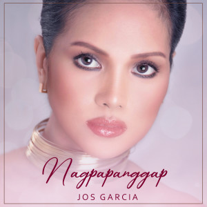 Listen to Nagpapanggap song with lyrics from Jos Garcia