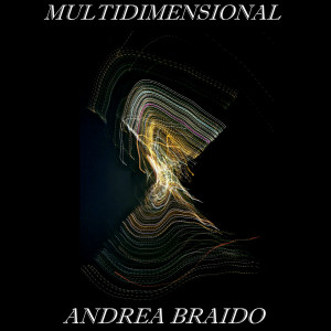 อัลบัม Multidimensional (Remastered 2020) ศิลปิน Andrea Braido