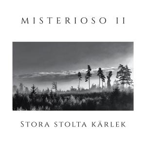 Misterioso II的專輯Stora stolta kärlek
