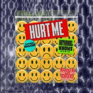 BetterOffDead的專輯hurt me (feat. s0cliché) [Nathaniel Knows Remix] (Explicit)