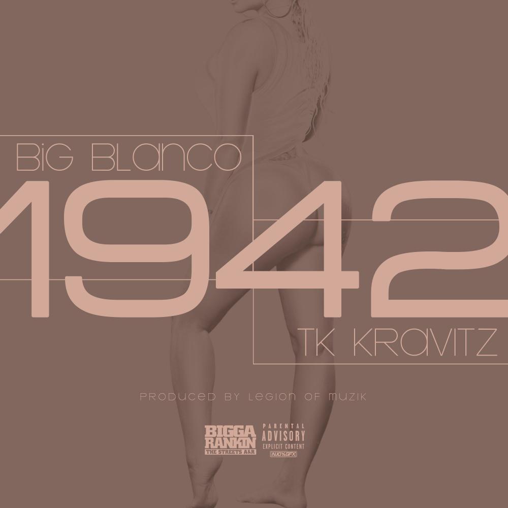 1942 (feat. Tk Kravitz & Bigga Rankin) (Explicit)