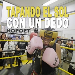 ดาวน์โหลดและฟังเพลง Tapando El Sol Con Un Dedo พร้อมเนื้อเพลงจาก kopoet