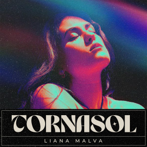 Liana Malva的专辑Tornasol (Explicit)