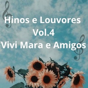 Album Hinos e Louvores, Vol. 4 oleh Vivi Mara