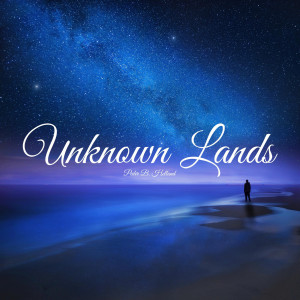 Listen to Unknown Lands song with lyrics from Peder B. Helland