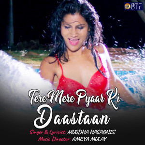 Dengarkan Tere Mere Pyaar Ki Daastaan lagu dari Mugdha Hasabnis dengan lirik