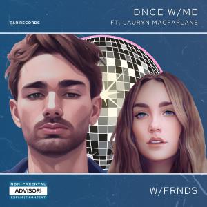 Album DNCE W/ME (feat. Lauryn Macfarlane) oleh FRNDS