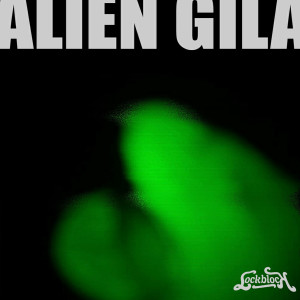 Album Alien Gila oleh Lock Block