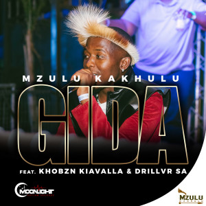 收聽Mzulu Kakhulu的GIDA歌詞歌曲