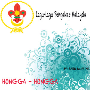 Dengarkan lagu Pengakap Muda nyanyian Hongga Hongga dengan lirik