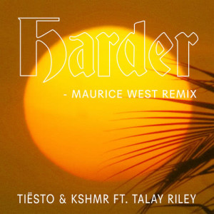 Talay Riley的專輯Harder (feat. Talay Riley) [Maurice West Remix]