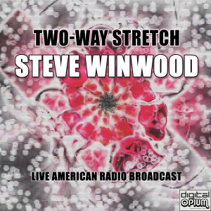 Album Two-Way Stretch (Live) oleh Steve Winwood