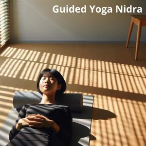 Flow Yoga Workout Music的專輯Guided Yoga Nidra (Practices for Wellness)