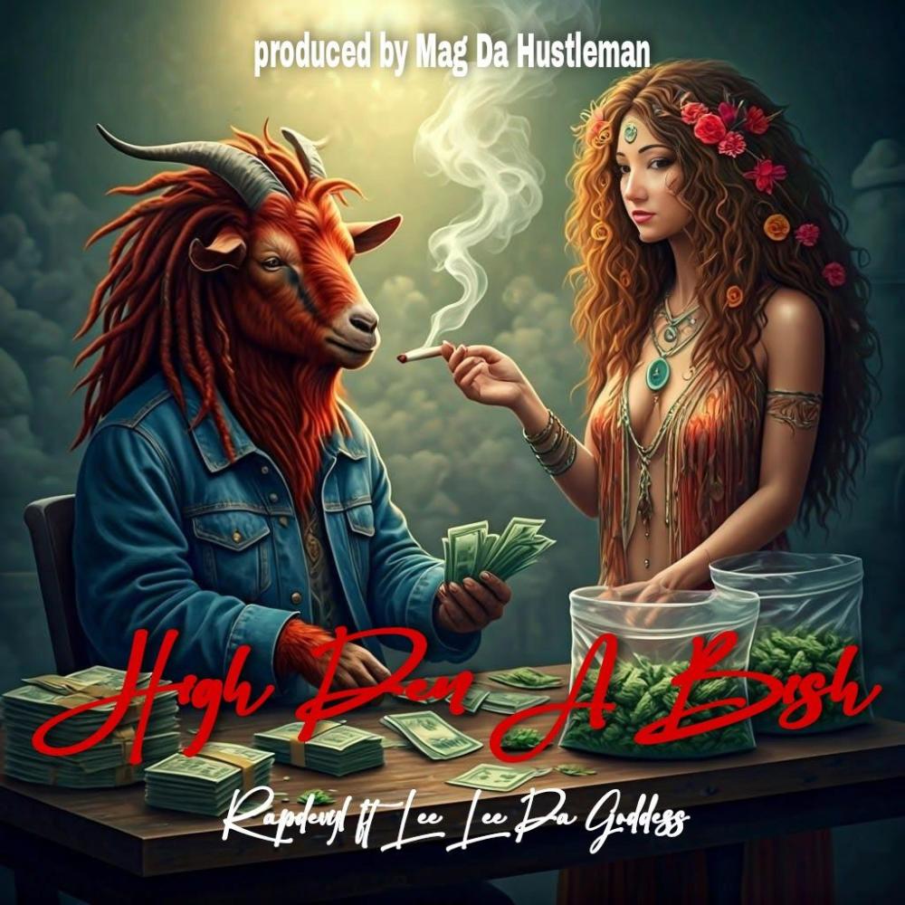High Den A Bish (feat. LeeLee Da Goddess & Mag Da Hustleman) (Explicit)