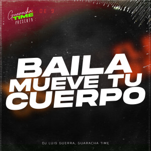 收聽Dj Luis Guerra的Baila Mueve Tu Cuerpo歌詞歌曲