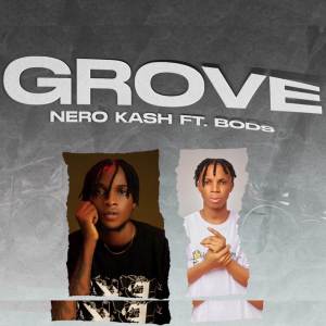 ดาวน์โหลดและฟังเพลง Grove (Explicit) พร้อมเนื้อเพลงจาก Nero kash