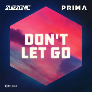 ดาวน์โหลดและฟังเพลง Don't Let Go พร้อมเนื้อเพลงจาก Subsonic