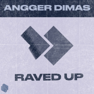 Angger Dimas & Bassjackers的专辑Raved Up