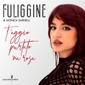 Fuliggine的專輯T'Aggio Purtato 'Na Rosa