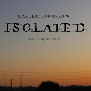Carter Tomorrow的專輯Isolated (Explicit)