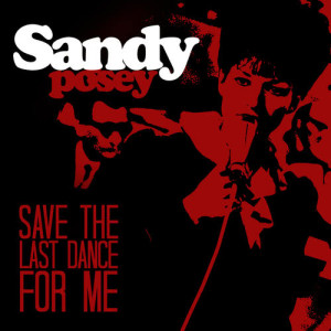 收聽Sandy Posey的Save the Last Dance for Me歌詞歌曲